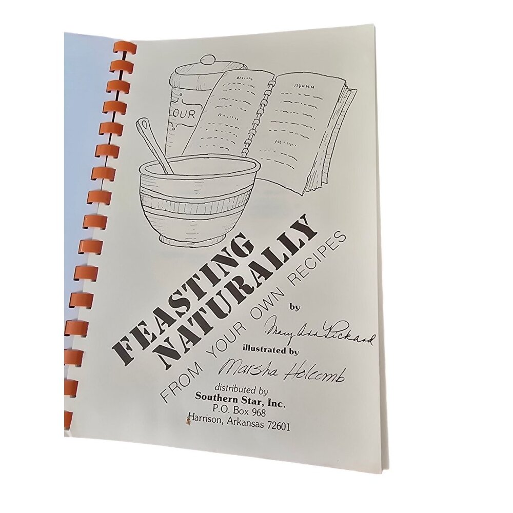 Feasting Naturally Spiral-Bound Cookbook By Mary Ann Pickard 1980 Edition Illust